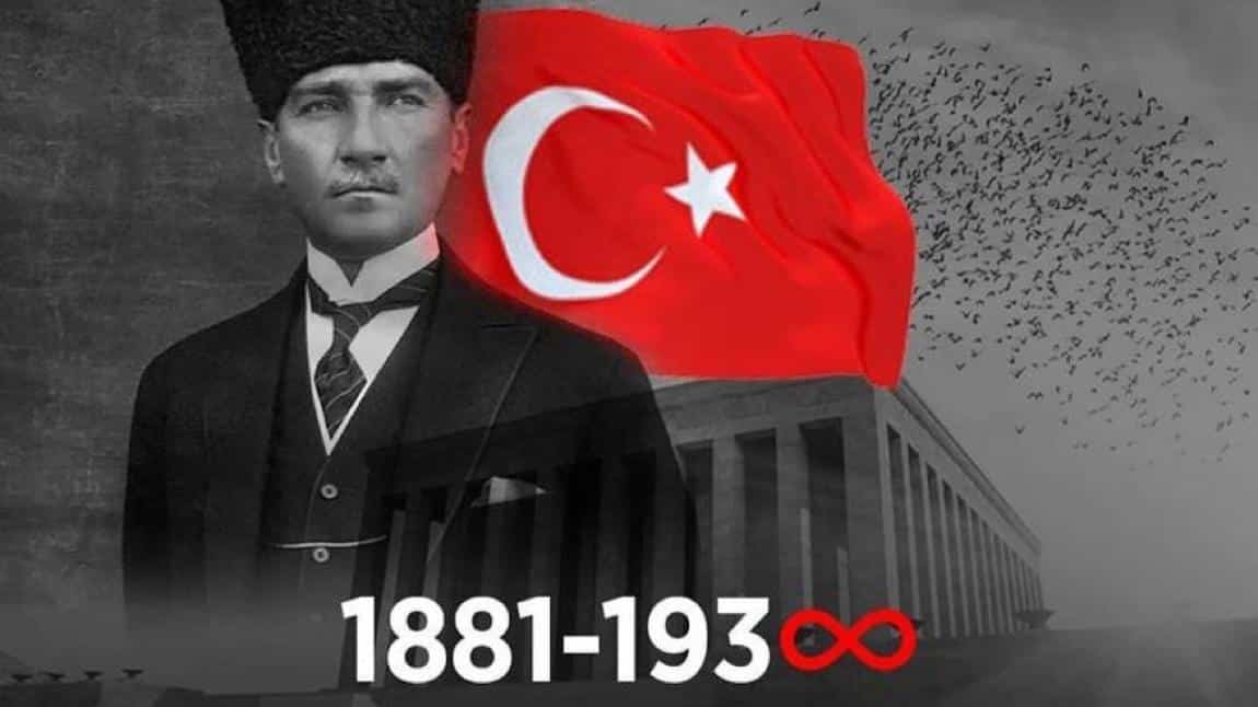 Cumhuriyetimizin Kurucusu Başöğretmenimiz Ulu Önder Gazi Mustafa Kemal Atatürk, ebediyete intikal edişinin 85. yılında Okulumuz öğrenci ve öğretmenlerinin hazırladığı 10 Kasım Atatürk´ü Anma Programı ile saygı ve minnetle anıldı.